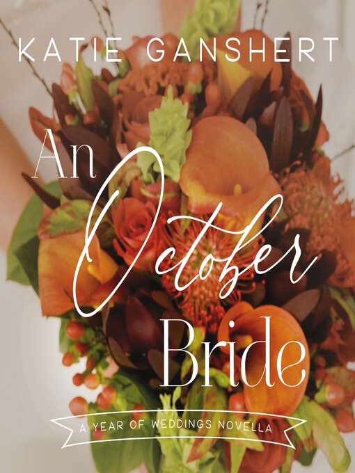 Title details for An October Bride by Katie Ganshert - Wait list